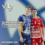 Episodio 159: Quarti di finale di Coppa Italia