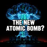 THE NEW ATOMIC BOMB: Manhattan Project 2.0 & The AI Arms Race With China