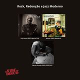 Rock, Redenção e Jazz Moderno | Na Vibe do Disco #24