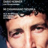 Dario Hubner "Mi chiamavano Tatanka"
