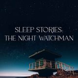 Sleep Story - The Night Watchman