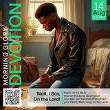 MGD: Wait, I Say, on the Lord