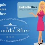 LinkedIn marketing Guru Rhonda Sher, the LinkedIn Diva to share how to use LinkedIn