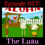 017: The Luau