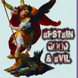 Epstein, Good, & Evil