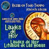 LAUDES DE HOY LUNES 8 DE JUNIO 2026. CAMINO NEOCATECUMENAL. LITURGIA DE LAS HORAS.
