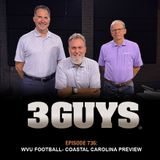 3 Guys Before The Game - WVU Football - Coastal Carolina Preview (Episode 736)