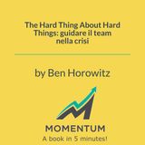 The Hard Thing About Hard Things: guidare il team nella crisi (Ben Horowitz)