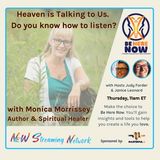 Heaven Is Talking to Us Do You Know How to Listen Monica Morrissey