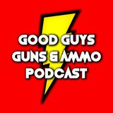 Ep. 10 | The Best G** Fallacy | Good Guys Guns and Ammo Podcast