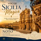 Noto: la città che ha imparato a rinascere