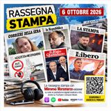 Rassegna Stampa di oggi – 6 ottobre 2026 | Mimmo Moramarco