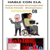 EPISODIO 08 HABLE CON ELA Raquel_Estuniga&Tomas_Peinado_