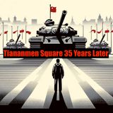 Tiananmen Square - 35 Years Later