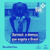 Classificação da OMS para síndrome de burnout passa a valer no Brasil