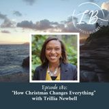 Episode 182: Trillia Newbell- How Christmas Changes Everything