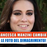 Francesca Manzini Cambiata: Le Foto Del Dimagrimento!