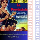 Lo strano caso di Gina Lollobrigida e Orson Welles - Daily da Venezia