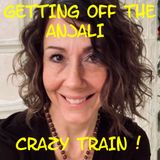 Getting off the Anjali CRAZYTRAIN!