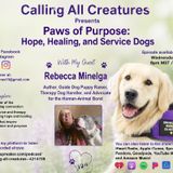 Calling All Creatures Presents Paws of Purpose: Hope, Healing, and Service Dogs