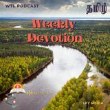WTL Podcast | Tamil Weekly Devotion  - Ep.14