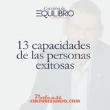 E3 • 13 capacidades de las personas exitosas • Motivación y Liderazgo • Culturizando