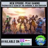 Peak Gaming: Overwatch 2, Tears of the Kingdom, Jedi Survivor, & more