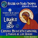 Laudes del dia de hoy ✟ VIERNES 18 DE JULIO 2025 ✟ Camino Neocatecumenal ✟ Liturgia de las Horas.