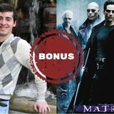 'The Matrix' Bonus Material (featuring Freddy Yaniz)