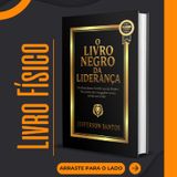 Parte 2 - O Livro Negro da Liderança - Jefferson Santos