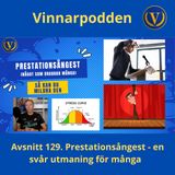 Avsnitt 129. Prestationsångest - en svår utmaning hos många