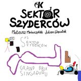 Sektor Szyderców S2 #16: Po Grand Prix Singapuru - Mrówczyński i Więcławek