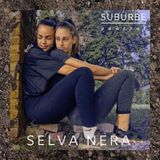 [05] SubUrbe -  ERIKA & SOFIA | SELVA NERA