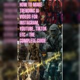 How to Make Trending AI Videos for Instagram, YouTube, TikTok: The Complete Guide