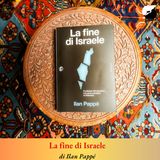 “La fine di Israele” di Ilan Pappé