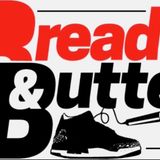 Bread & Butter Ep.13- The Art of Reselling & Collecting Kicks