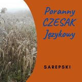 Poranny Czesak Językowy 2021-04-01 SAREPSKI