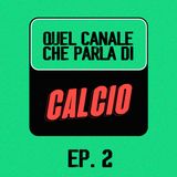 EP. 2 - Figuraccia azzurra e polemiche. Ci andiamo ai Mondiali?