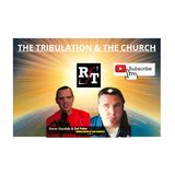 Tribulation & The Church - 12:9:20, 9.07 AM