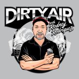 EP76 Dirty Air with Rodney Rodrguez