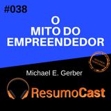 T2#038 O mito do empreendedor | Michael Gerber