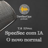 #08 - 01 - SpecOps com IA - O novo normal