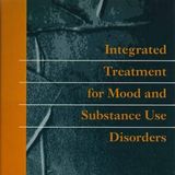 Integrated Treatment for Mood and Substance Use Disorders