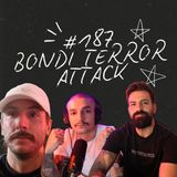 FireCast - BONDI TERROR ATTACK! - #187