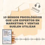 📕Guía 10 SESGOS PSICOLÓGICOS QUE LOS EXPERTOS EN MARKETING Y VENTAS SUELEN UTILIZAR #Mente + PDF📥