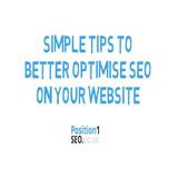 Simple Tips To Better Optimise SEO On Your Website