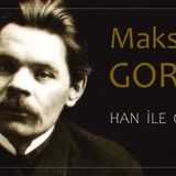 Han ile Oğlu  Maksim GORKİ sesli öykü