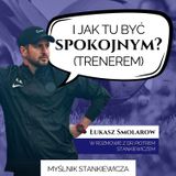 Stoicyzm w szatni. Jak pracuje trener piłkarski?