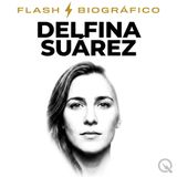 Delfina Suárez Flash Biográfico - La hija del adiós