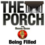 The Porch - Being Filled
